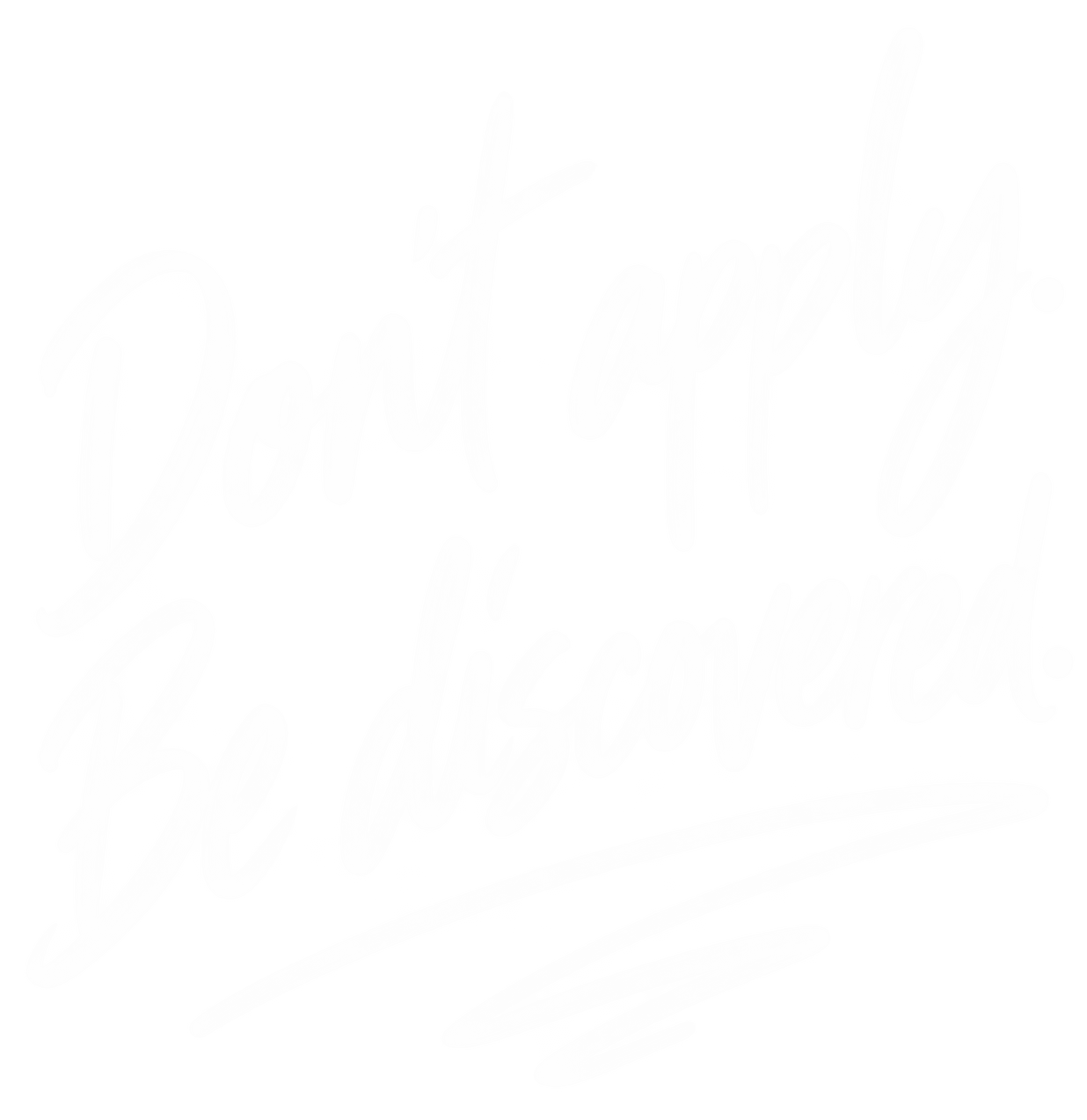 Don't apply, get discovered
